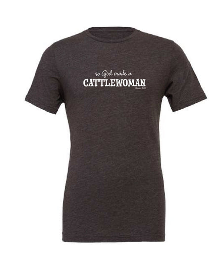 So God Made a Cattlewoman Tee