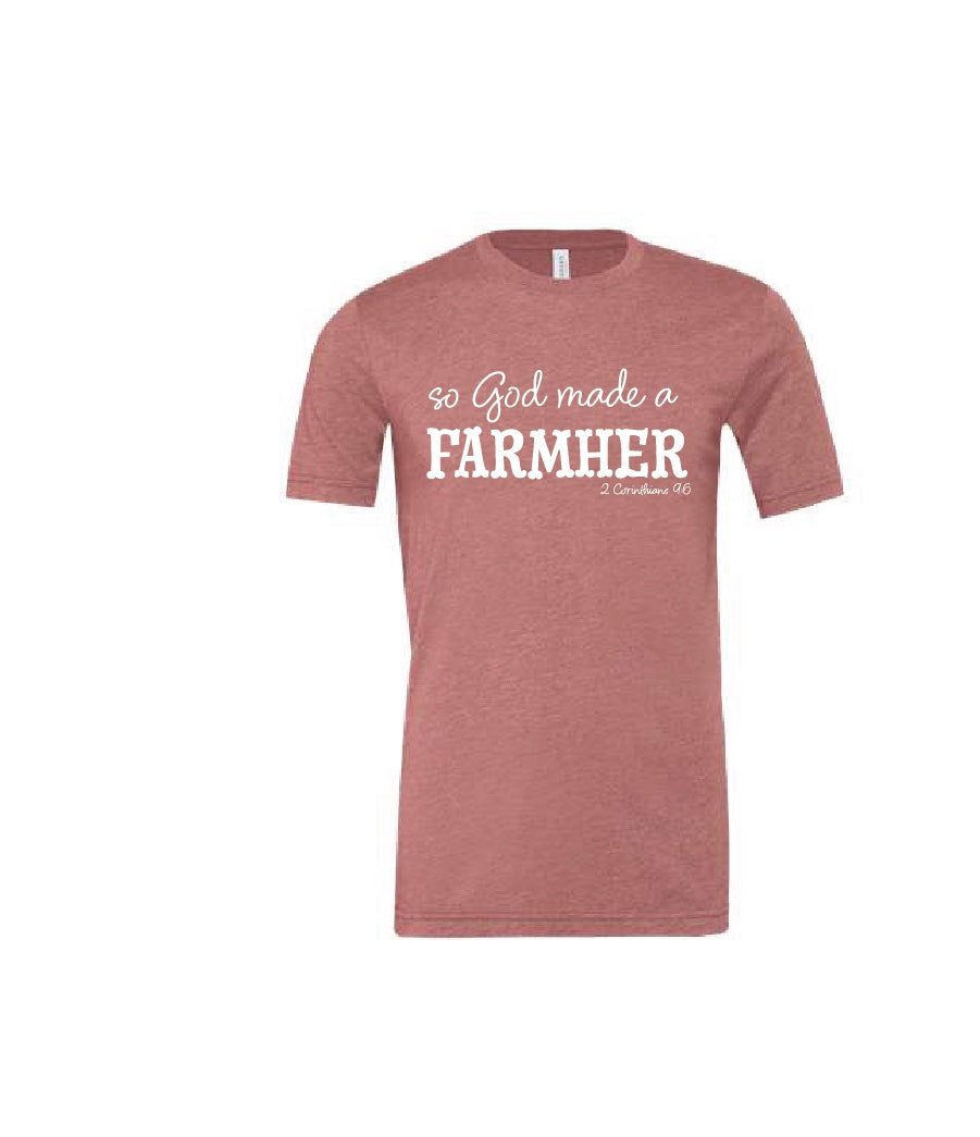 So God Made A FarmHer Tee