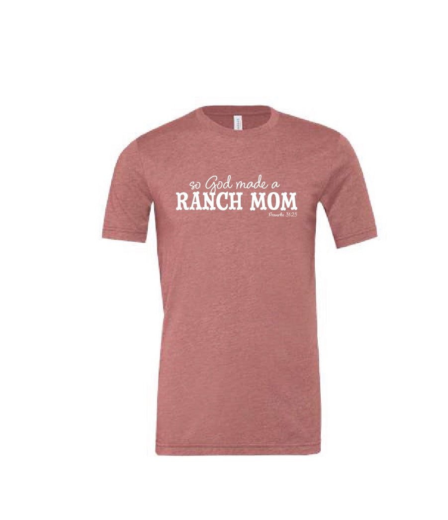 So God Made A Ranch Mom Tee