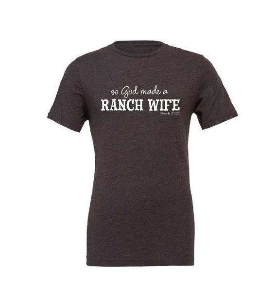 So God Made A Ranch Wife Tee