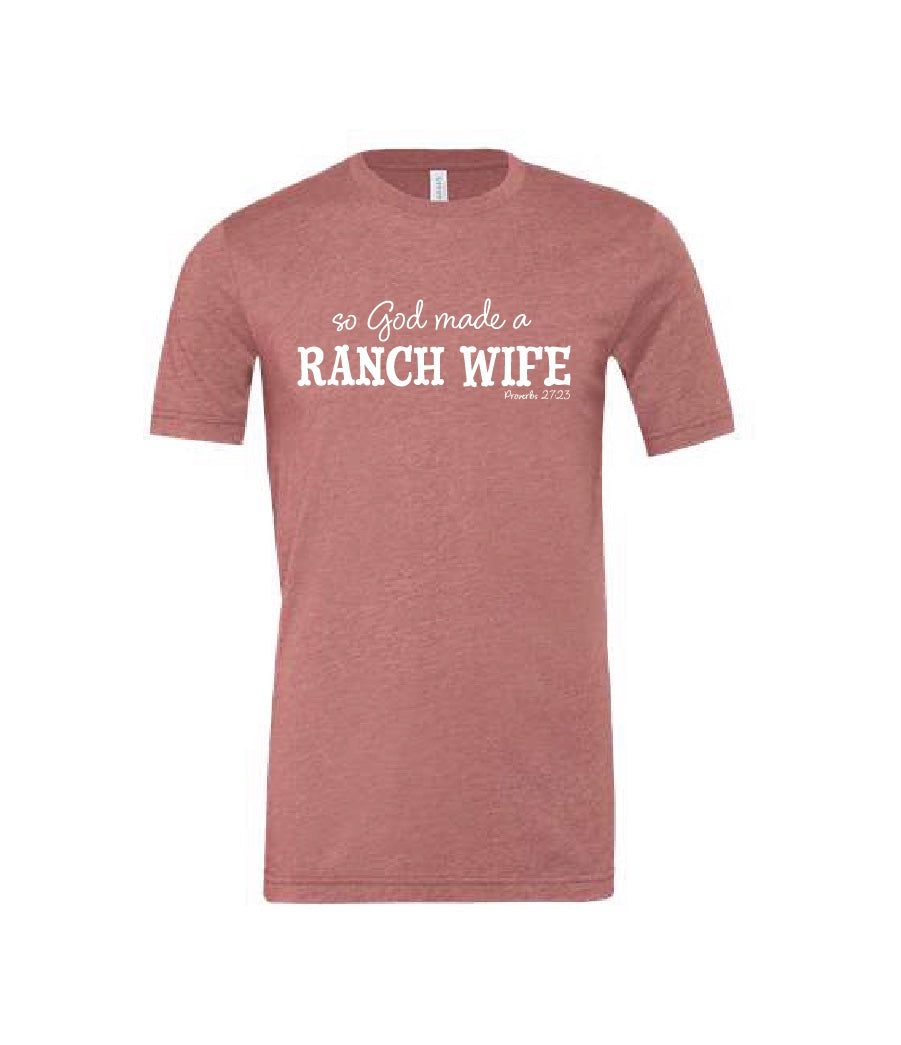 So God Made A Ranch Wife Tee