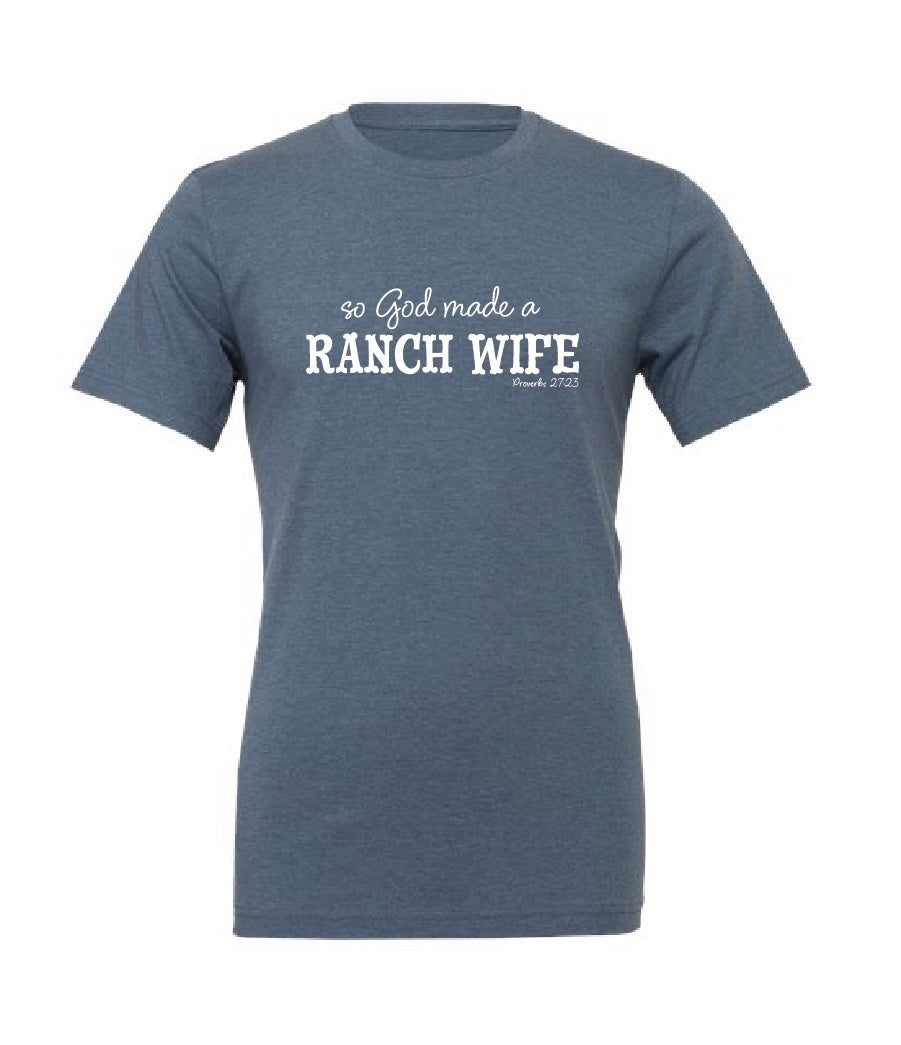 So God Made A Ranch Wife Tee