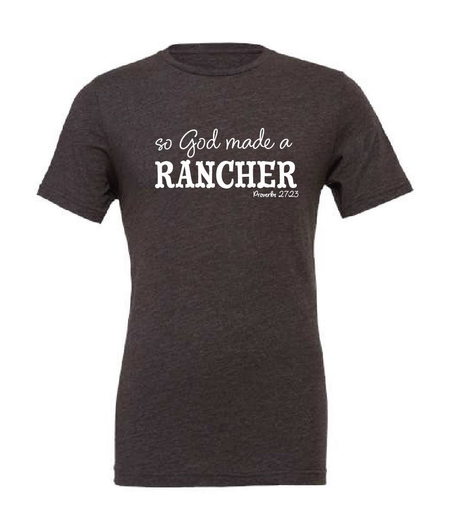 So God Made A Rancher Tee