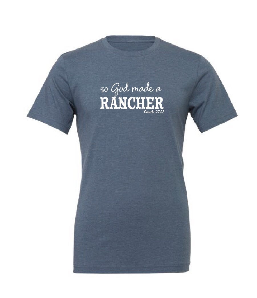 So God Made A Rancher Tee